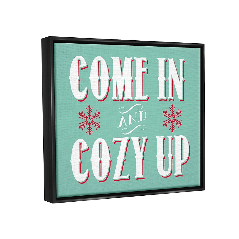 Stupell Industries Come In & Cozy Up Snowflake Phrase Framed Floater Canvas Wall Art
