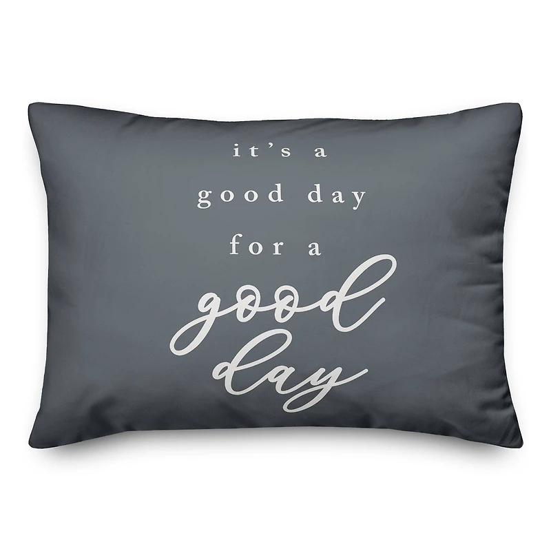 Good Day For A Good Day 20" x 14" Throw Pillow