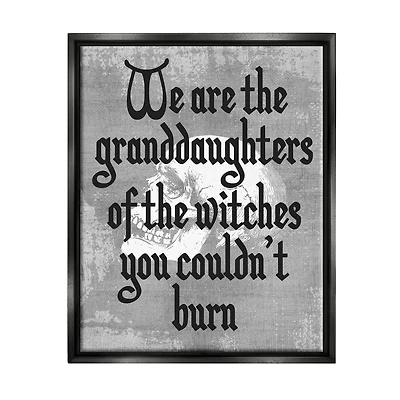 Stupell Industries Witches You Couldn't Burn Phrase Framed Floater Canvas Wall Art