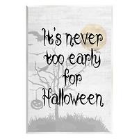 Stupell Industries Never Too Early Halloween Scene Wall Plaque Art