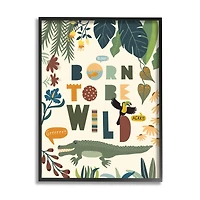 Stupell Industries Born to Be Wild Phrase Tropical Animal Forest Alligator in Frame Wall Art
