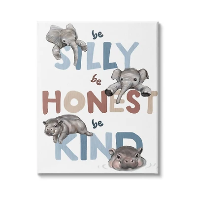 Stupell Industries Be Silly Honest Kind Phrases Baby Elephant Hippos Canvas Wall Art