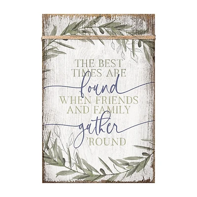 The Best Times Plaque with Easel and Wall Hanger