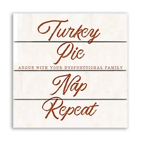 11.75" Turkey, Pie, Nap  &Repeat Pallet Wood Wall Art