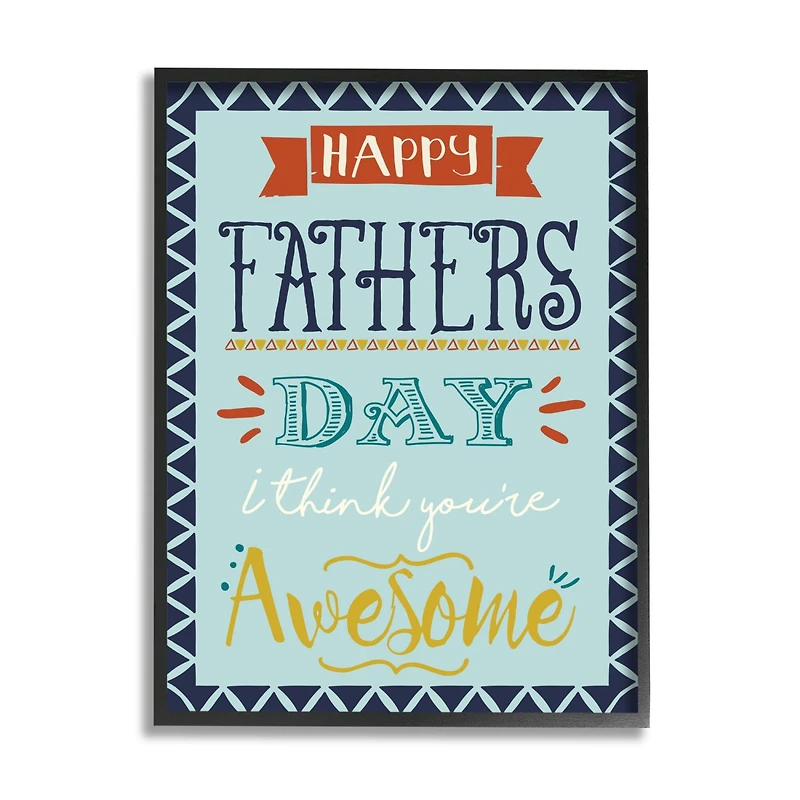 Stupell Industries You're Awesome Father's Day Phrase Framed Giclee Art