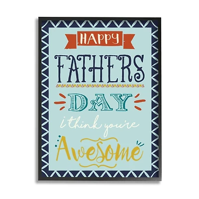 Stupell Industries You're Awesome Father's Day Phrase Framed Giclee Art