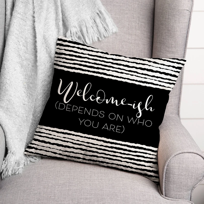 18" x 18" Welcome-ish Throw Pillow