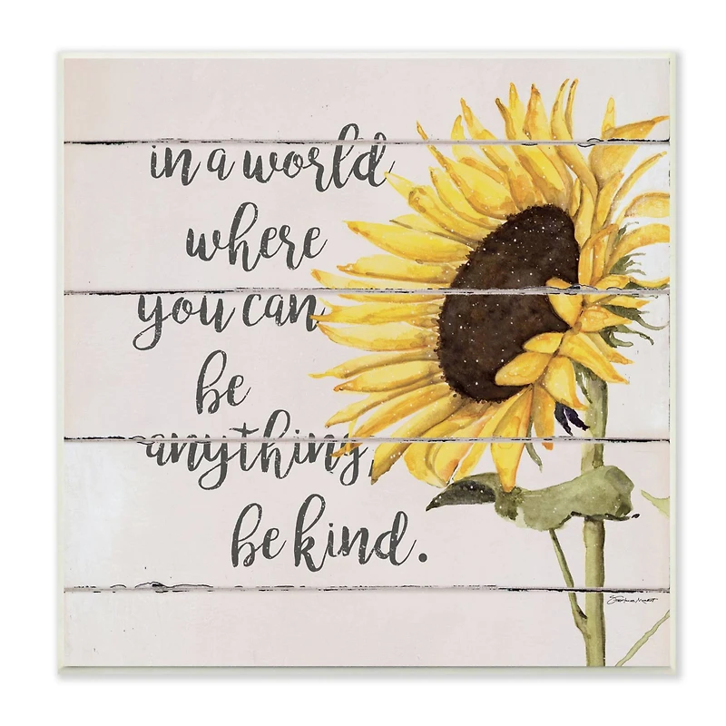Stupell Industries Be Anything Be Kind Motivational Quote Farmhouse Sunflower,12" x 12"