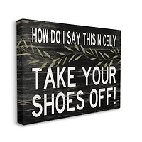 Stupell Industries Take Your Shoes Off Canvas Wall Sign