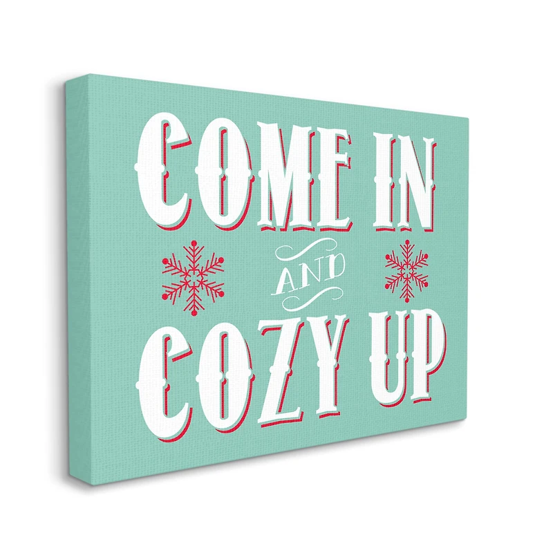 Stupell Industries Come In & Cozy Up Snowflake Phrase Canvas Wall Art
