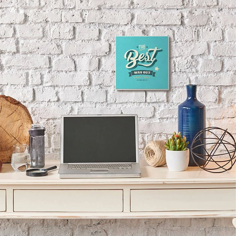 Stupell Industries The Best Way Out Inspirational Wall Plaque