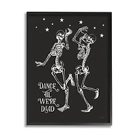Stupell Industries Dance 'Til We're Dead Skeletons Framed Giclee Art