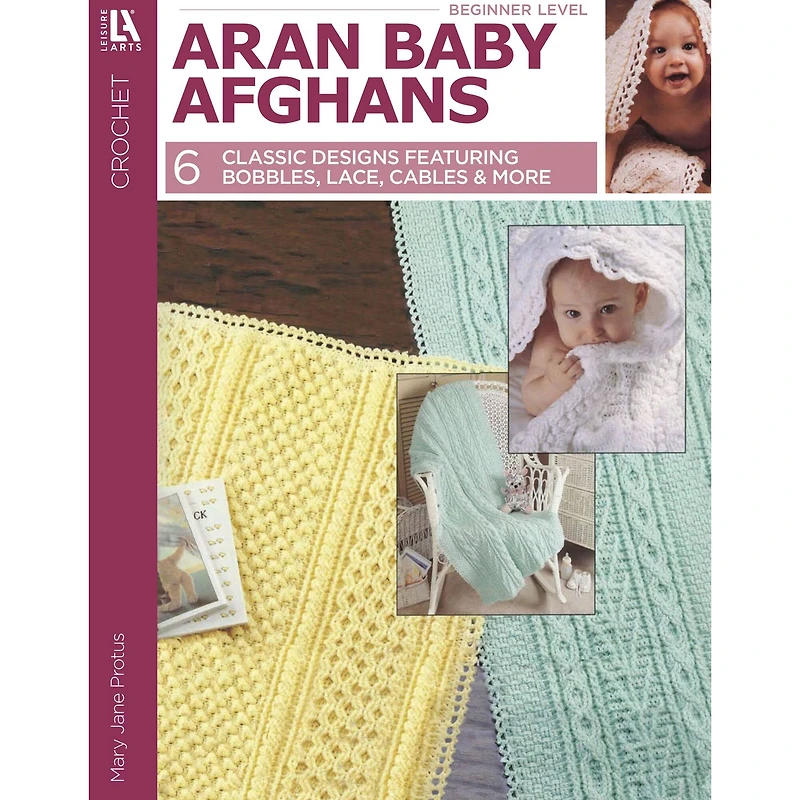 Leisure Arts® Aran Baby Afghans To Crochet Book