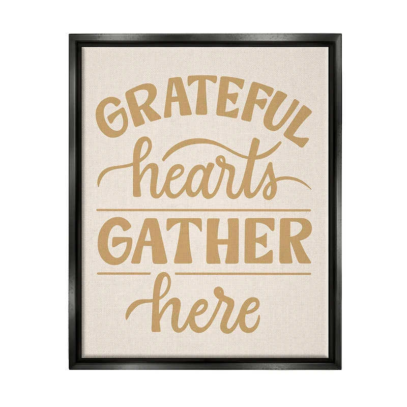 Stupell Industries Grateful Hearts Gather Here Phrase Framed Floater Canvas Wall Art