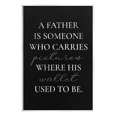 Stupell Industries Pictures Where Wallet Used To Be Father Wall Plaque Art