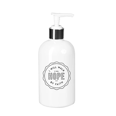 10oz. I Will Walk by Faith Soap Dispenser
