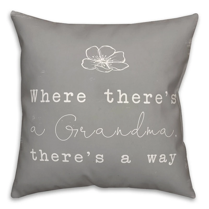 Where There's A Grandma There's A Way Throw Pillow
