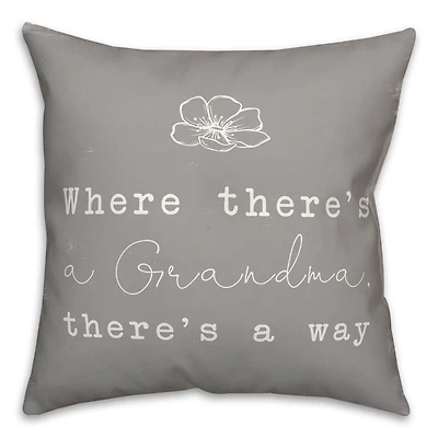 Where There's A Grandma There's A Way Throw Pillow