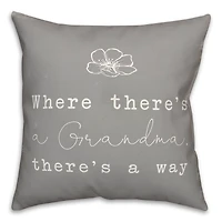 Where There's A Grandma There's A Way Throw Pillow