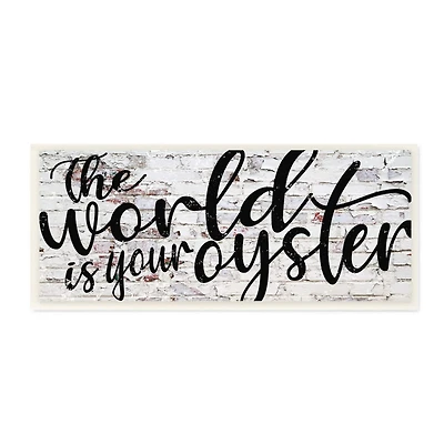 Stupell Industries World Is Your Oyster Textured Brick Inspirational Word Design Wood Wall Plaque