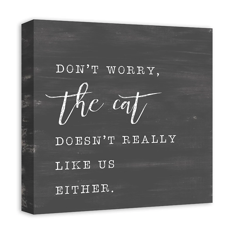 Cat Doesn't Like Us Either Canvas Wall Art