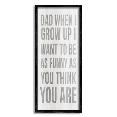 Stupell Industries When I Grow Up Funny Dad Humor Framed Giclee Art