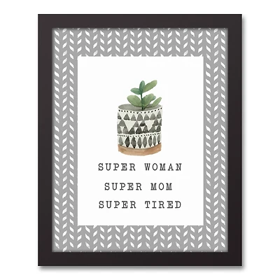 14" Super Woman Super Mom Super Tired Black Framed Canvas
