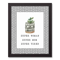 14" Super Woman Super Mom Super Tired Black Framed Canvas