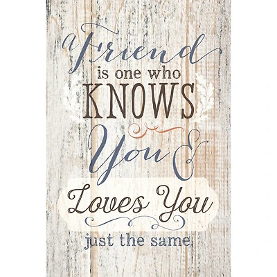 A Friend Is One Who Knows Wood Plaque