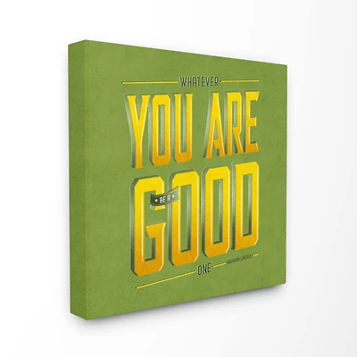 Stupell Industries Be A Good One Canvas Wall Art