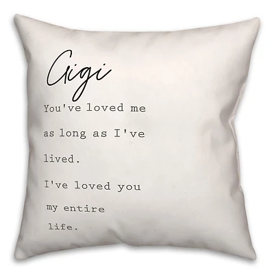 Gigi I've Loved You My Entire Life Throw Pillow