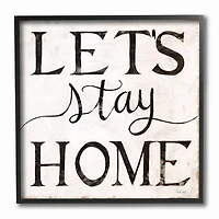 Stupell Industries Let's Stay Home Wall Art in Black Frame