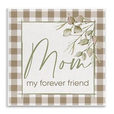Stupell Industries Mom My Forever Friend Wall Plaque Art
