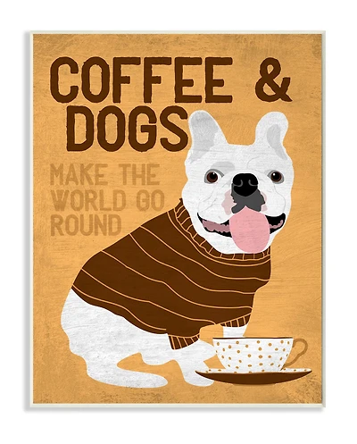 Stupell Industries Coffee and Dogs Phrase French Bulldog Café Pet Wall Plaque