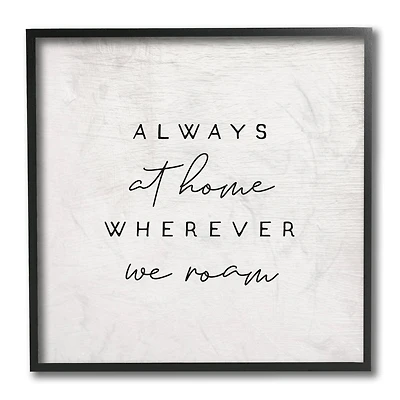 Stupell Industries Home Wherever We Roam Text Rustic Minimal Design, 12" x 12"
