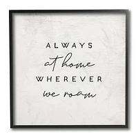 Stupell Industries Home Wherever We Roam Text Rustic Minimal Design, 12" x 12"