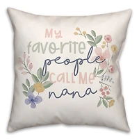 My Favorite People Call Me Nana Throw Pillow