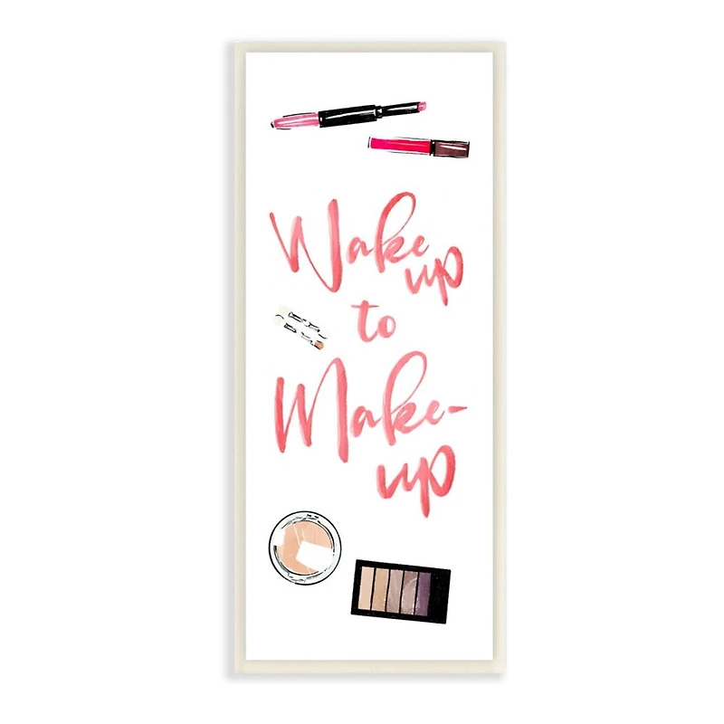 Stupell Industries Wake Up To Make Up Beauty Glam Fashion Word Design,7" x 17"