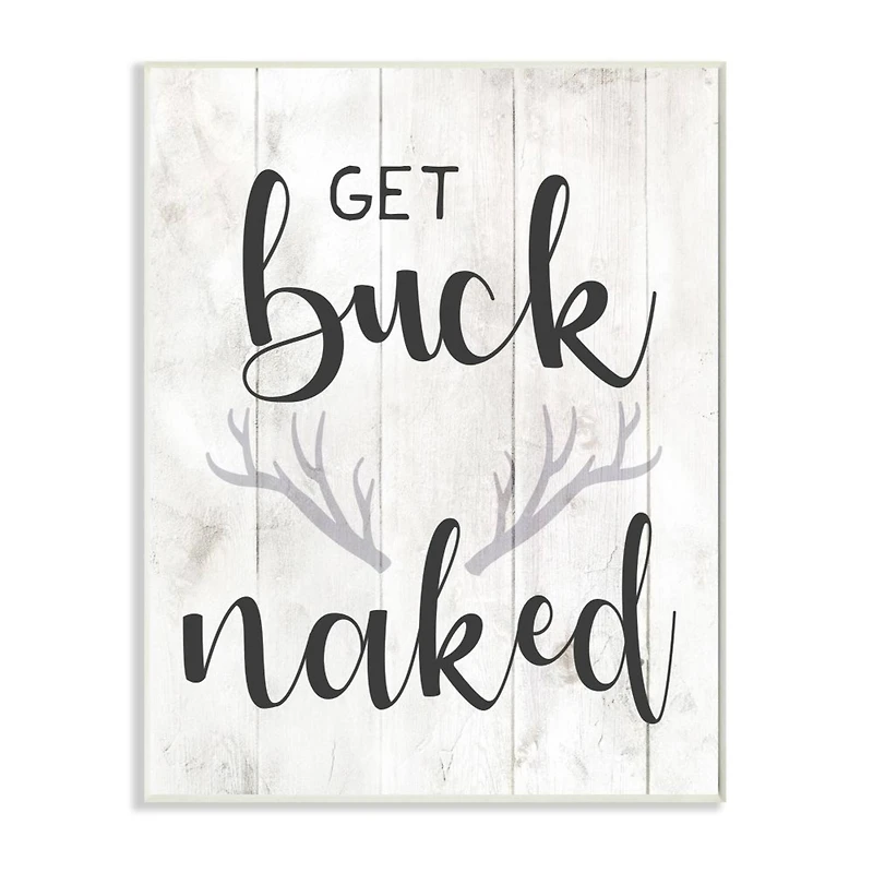 Stupell Industries Country Get Buck Naked Text Design Rustic Antlers Wood Wall Plaque