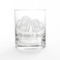 11oz. I'll Drink to That Engraved Whiskey Glass
