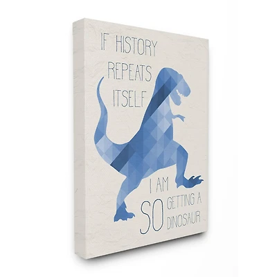 Stupell Industries I Am SO Getting a Dinosaur Blue Geometric Trex Canvas Wall Art