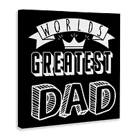 Stupell Industries Worlds Greatest Dad Cool Varied Typography Crown Design Canvas Wall Art