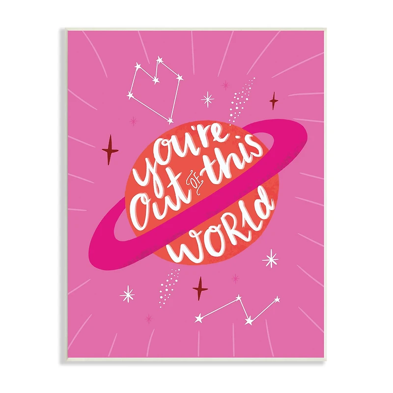 Stupell Industries You're Out of This World Wall Plaque