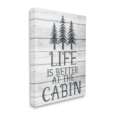 Stupell Industries Life's Better At Cabin Phrase Rural Forest Home Canvas Wall Art