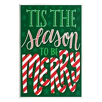 Stupell Industries Tis The Season To Be Merry Patterned Wall Plaque Art