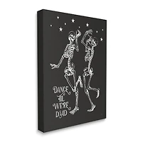 Stupell Industries Dance 'Til We're Dead Skeletons Canvas Wall Art