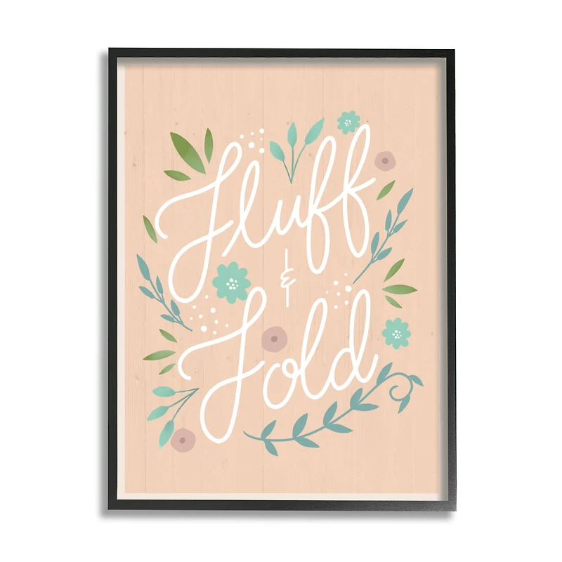 Stupell Industries Fluff & Fold Laundry Phrase Florals Farmhouse Pattern Framed Wall Art