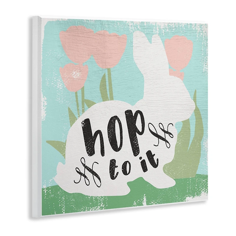 Stupell Industries Hop To It Easter Bunny Phrase Spring Tulips Wall Plaque Art