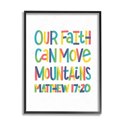 Stupell Industries Our Faith Can Move Mountains Matthew 17:20 Proverbs Framed Wall Art