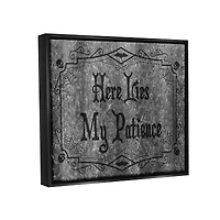 Stupell Industries Here Lies My Patience Tombstone Framed Floater Canvas Wall Art